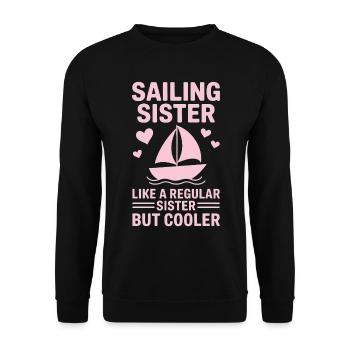 Sailing Saying Sister Sailor Sailing Gift - Unisex Sweatshirt - black - Front - Alina (178cm) & Michal (187cm)