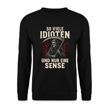 So many idiots – and only one scythe - Unisex Sweatshirt - black - Front - Alina (178cm) & Michal (187cm)