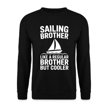 Sailing Saying Brother Sailor Sailing Gift - Unisex Sweatshirt - black - Front - Alina (178cm) & Michal (187cm)