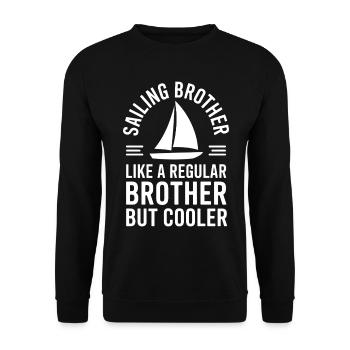 Sailing Saying Brother Sailor Sailing Gift - Unisex Sweatshirt - black - Front - Alina (178cm) & Michal (187cm)