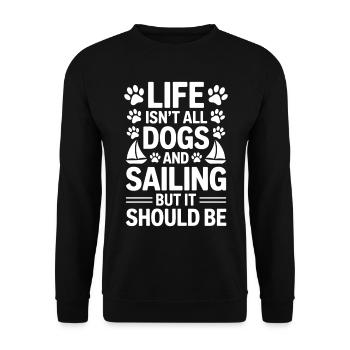 Segeln Spruch Hunde Segler Hund Segeln Geschenk - Unisex Pullover - Schwarz - Vorne - Alina (178cm) & Michal (187cm)