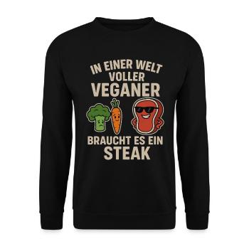 In einer Welt voller Veganer – Steak Shirt - Unisex Pullover - Schwarz - Vorne - Alina (178cm) & Michal (187cm)