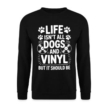 Vinyl Saying Dogs Vinyl Record Vinyl Gift - Unisex Sweatshirt - black - Front - Alina (178cm) & Michal (187cm)