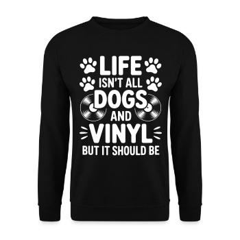 Vinyl Saying Dogs Vinyl Record Vinyl Gift - Unisex Sweatshirt - black - Front - Alina (178cm) & Michal (187cm)