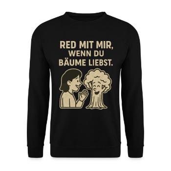 Red mit mir, wenn du Bäume liebst - Unisex Pullover - Schwarz - Vorne - Alina (178cm) & Michal (187cm)