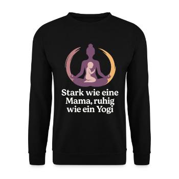 Stark wie eine Mama, ruhig wie ein Yogi - Unisex Pullover - Schwarz - Vorne - Alina (178cm) & Michal (187cm)