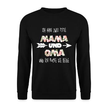 Mama und Oma - Unisex Pullover - Schwarz - Vorne - Alina (178cm) & Michal (187cm)