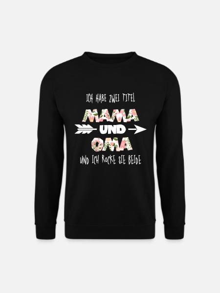 Mama und Oma - Unisex Pullover - Schwarz