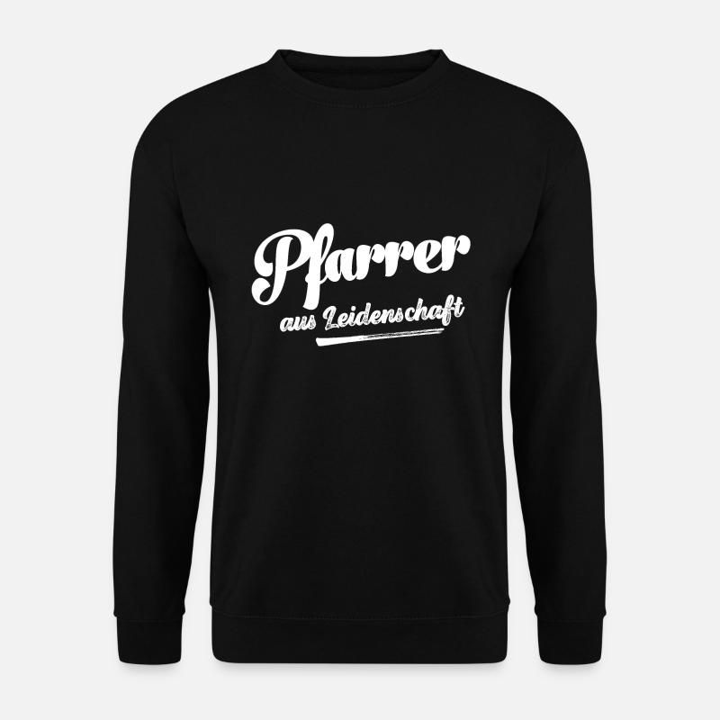 Pfarrer aus Leidenschaft Jesus Glaube Kirche Gebet - Unisex Pullover - Schwarz
