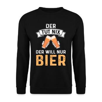 Der Tut Nix Der Will Nur Bier Alkohol - Unisex Pullover - Schwarz - Vorne - Alina (178cm) & Michal (187cm)