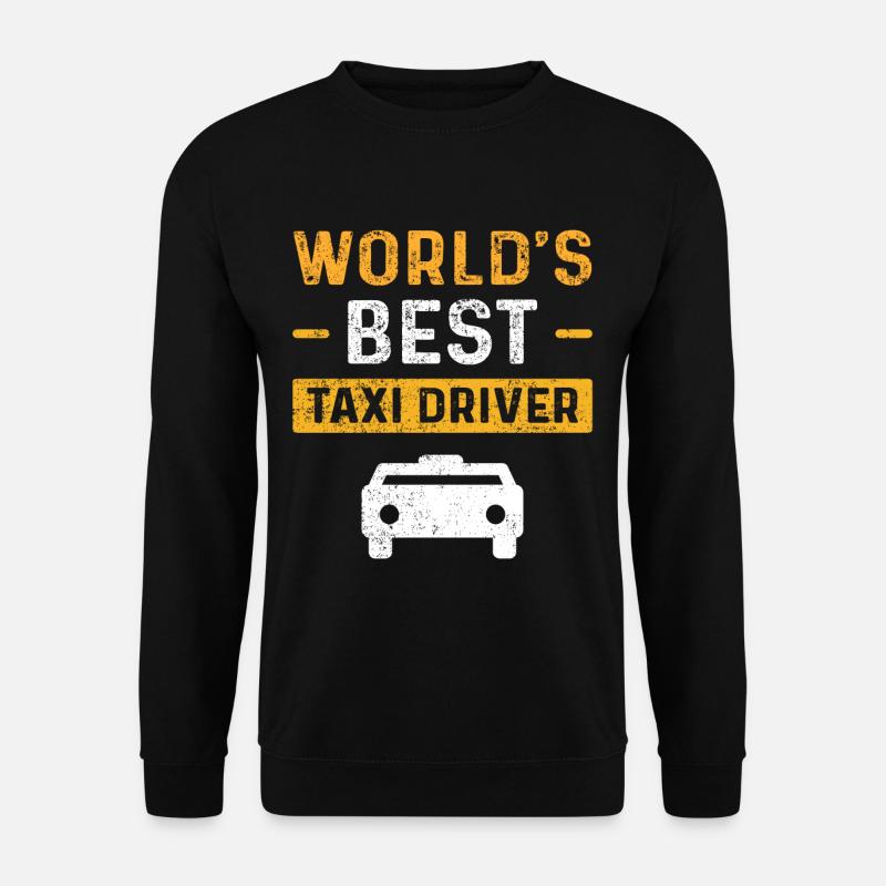 Taxi Taxifahrer Bester World Welt - Unisex Pullover - Schwarz