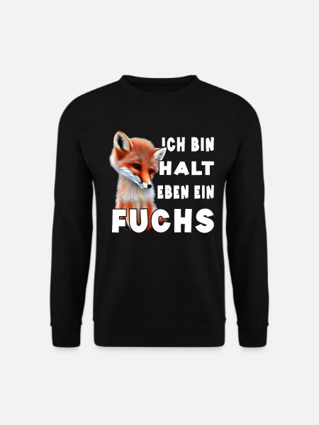 Ich bin halt eben ein Fuchs - Unisex Pullover - Schwarz