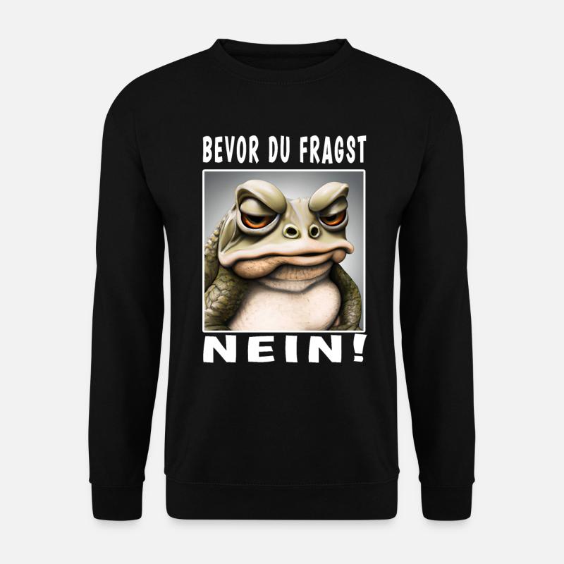 Bevor du fragst nein Frosch - Unisex Pullover - Schwarz