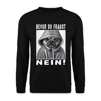 Bevor du fragst nein Hund - Unisex Pullover - Schwarz - Vorne - Alina (178cm) & Michal (187cm)