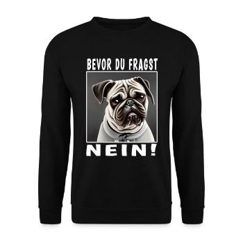 Bevor du fragst nein Hund - Unisex Pullover - Schwarz - Vorne - Alina (178cm) & Michal (187cm)