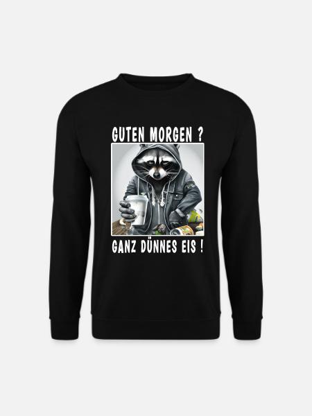 Guten Morgen ganz dünnes Eis - Unisex Pullover - Schwarz