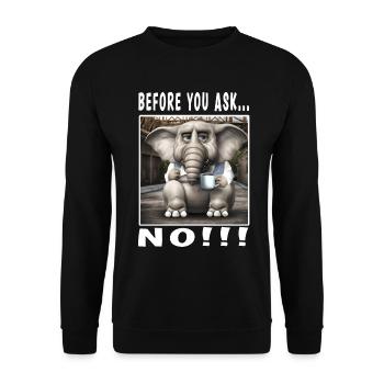 Before you ask no - Unisex Sweatshirt - black - Front - Alina (178cm) & Michal (187cm)