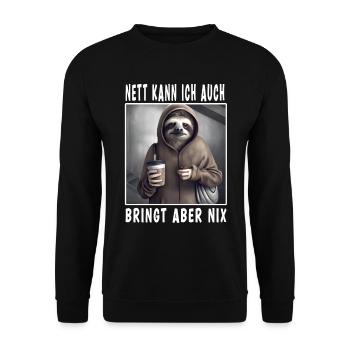 Nett Kann Ich Auch Bringt Aber Nix - Unisex Pullover - Schwarz - Vorne - Alina (178cm) & Michal (187cm)