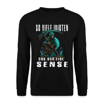 So viele Idioten und nur eine Sense - Unisex Pullover - Schwarz - Vorne - Alina (178cm) & Michal (187cm)