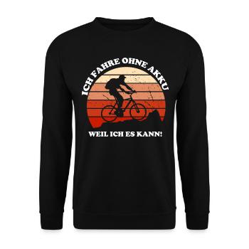 Ich Fahre ohne Akku lustige Fahrrad Sprüche - Unisex Pullover - Schwarz - Vorne - Alina (178cm) & Michal (187cm)