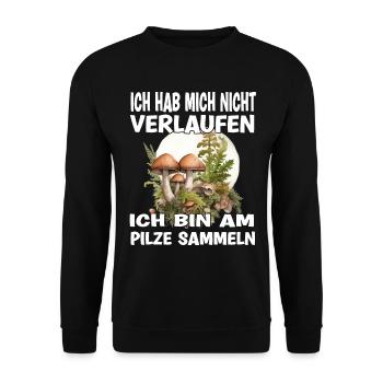 Ich Hab Mich Nicht Verlaufen Ich Bin Am Pilze - Unisex Pullover - Schwarz - Vorne - Alina (178cm) & Michal (187cm)