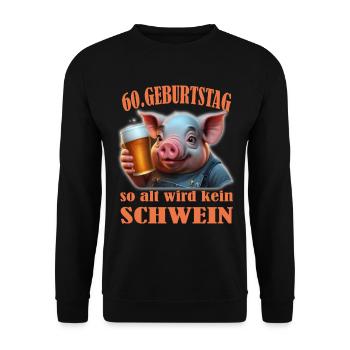 60e anniversaire Aucun cochon ne vieillit aussi - Sweat-shirt Unisexe - noir - Devant - Alina (178cm) & Michal (187cm)