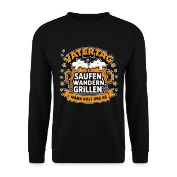 Vatertag: Saufen, Wandern, Grillen - Unisex Pullover - Schwarz - Vorne - Alina (178cm) & Michal (187cm)