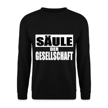 Säule der Gesellschaft Shirt Tasse Lustige Sprüche - Unisex Pullover - Schwarz - Vorne - Alina (178cm) & Michal (187cm)