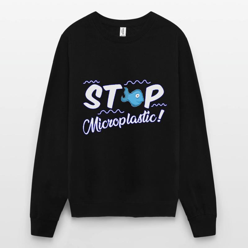 Stop Microplastic - Stops microplastic Unisex Sweatshirt