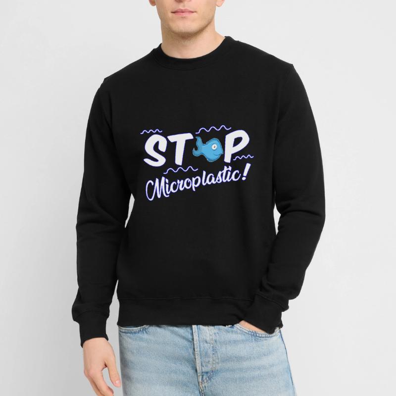 Stop Microplastic - Stops microplastic Unisex Sweatshirt