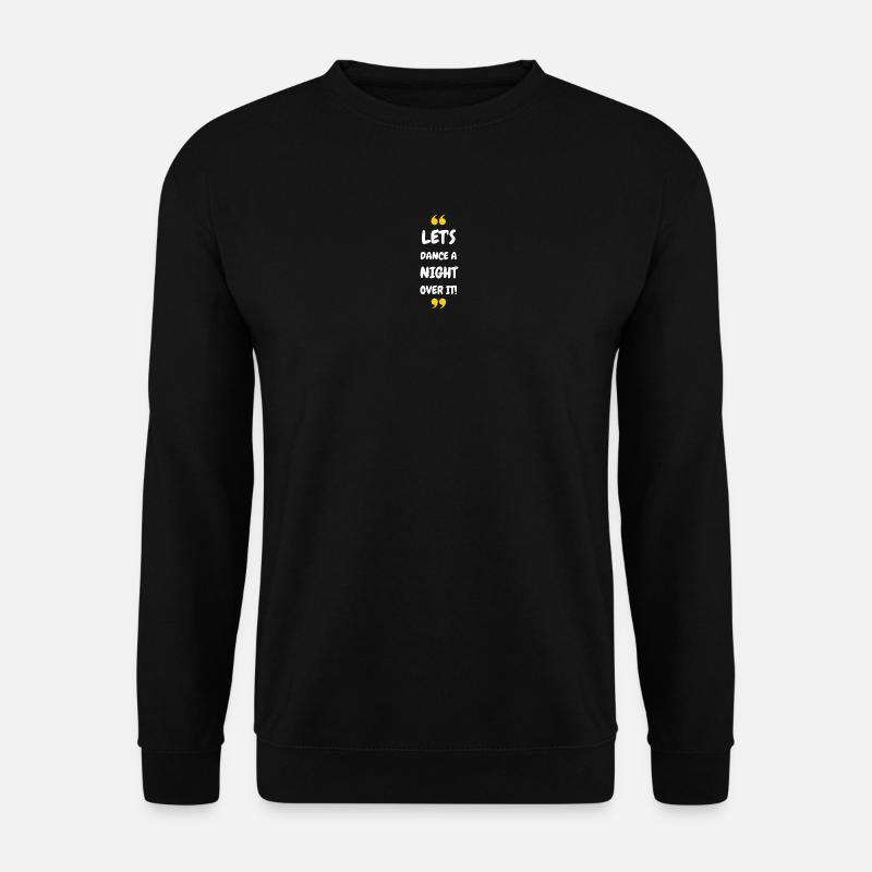 Dansons une nuit dessus ! - Sweat-shirt Unisexe - noir