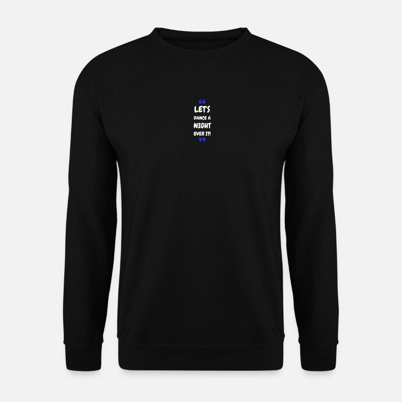 Dansons une nuit dessus ! - Sweat-shirt Unisexe - noir