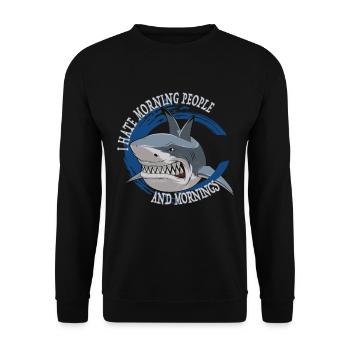 Hai Shark Morgenmuffel - Je déteste les gens du matin - Sweat-shirt Unisexe - noir - Devant - Alina (178cm) & Michal (187cm)