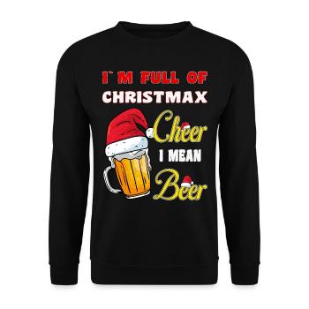Je suis plein de joie de Noël, je veux dire de la bière - Sweat-shirt Unisexe - noir - Devant - Alina (178cm) & Michal (187cm)