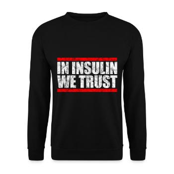 In insulin we trust - diabetic gift - Unisex Sweatshirt - black - Front - Alina (178cm) & Michal (187cm)