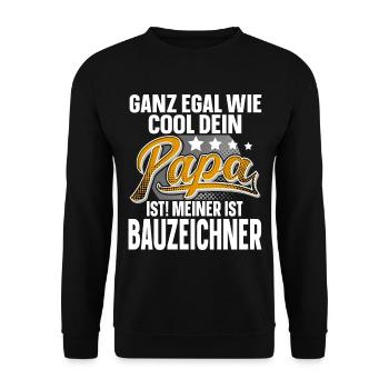 Bauzeichner Papa Vater Vatertag Cooler Papa - Unisex Pullover - Schwarz - Vorne - Alina (178cm) & Michal (187cm)