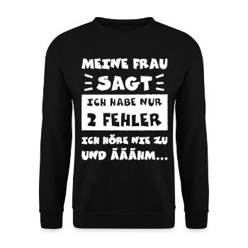 Meine Frau sagt, ich habe nur zwei Fehler... - Unisex Pullover - Schwarz - Vorne - Alina (178cm) & Michal (187cm)