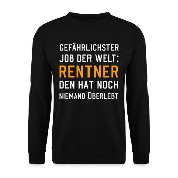 Gefährlicher Job Rentner lustige Rente Sprüche - Unisex Pullover - Schwarz - Vorne - Alina (178cm) & Michal (187cm)