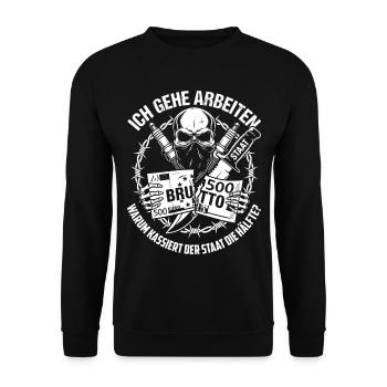 Ich Gehe Arbeiten Warum Kassiert Der Staat - Unisex Pullover - Schwarz - Vorne - Alina (178cm) & Michal (187cm)