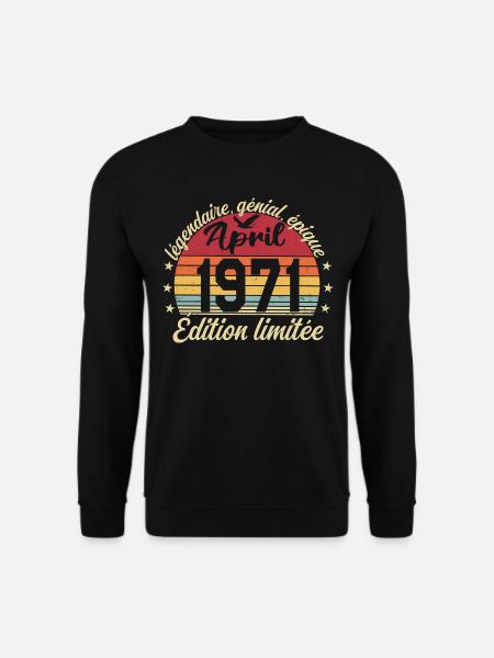 1971 avril Anniversaire avril 1971 - Sweat-shirt Unisexe - noir