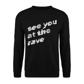 "See you at the rave" festival techno musique EDM - Sweat-shirt Unisexe - noir - Devant - Alina (178cm) & Michal (187cm)