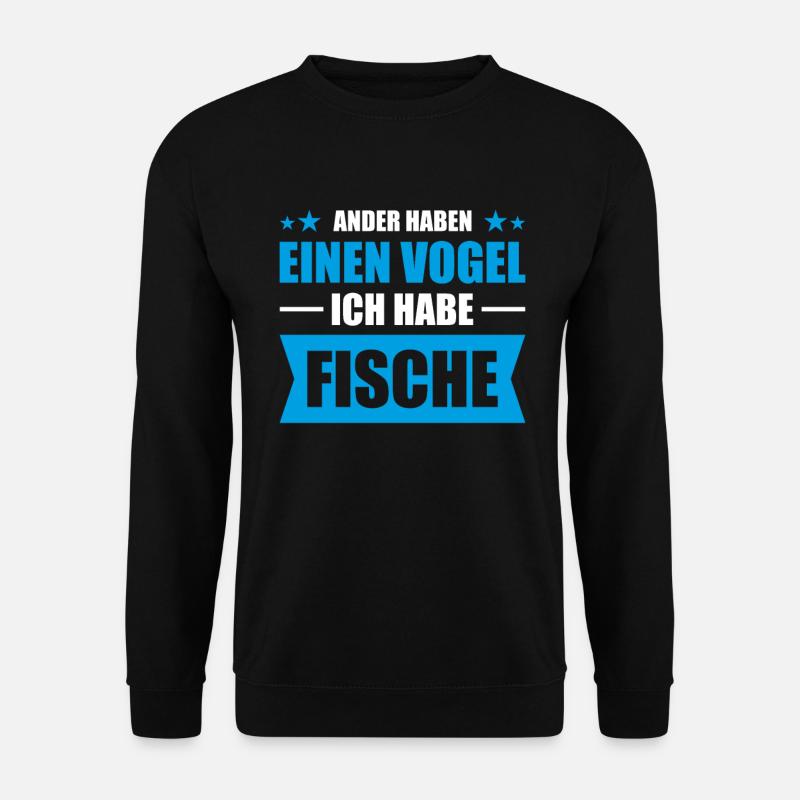 Ander haben einen Vogel ich hab Aquarium - Unisex Pullover - Schwarz