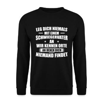 Leg dich niemals mit einem Schwiegervater an - Unisex Pullover - Schwarz - Vorne - Alina (178cm) & Michal (187cm)