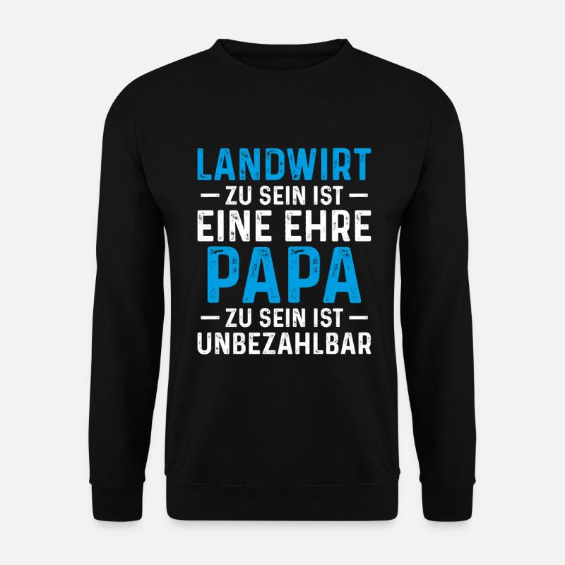 Landwirt Ehre Papa unbezahlbar Bauer - Unisex Pullover - Schwarz