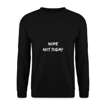 NOPE not today - Unisex Pullover - Schwarz - Vorne - Alina (178cm) & Michal (187cm)