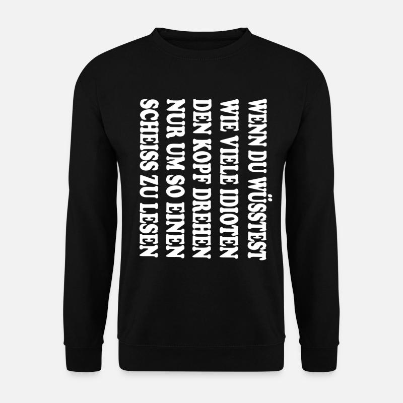Wenn du wüsstest ... - Unisex Pullover - Schwarz