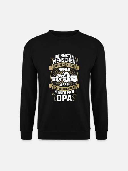 Die meisten Menschen rufen mich beim Namen - Aber - Unisex Pullover - Schwarz