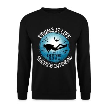 La plongée est la vie Tout le reste est l’intervalle de surface - Sweat-shirt Unisexe - noir - Devant - Alina (178cm) & Michal (187cm)