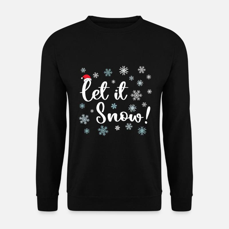 Let It Snow - Unisex Sweatshirt - black