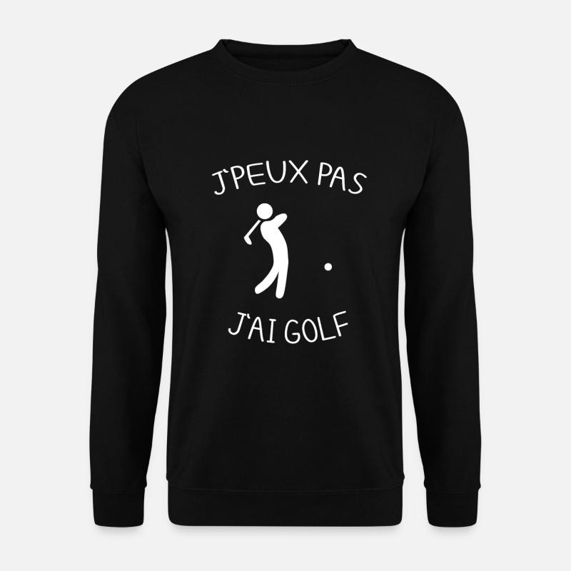 J'peux Pas J'ai Golf Je peux pas j'ai Golf - Sweat-shirt Unisexe - noir